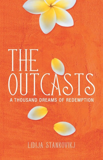The Outcasts - A Thousand Dreams of Redemption - Lidija Stankovikj