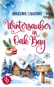 Cover-Bild zum Titel 'Winterzauber in Oak Bay | Ein weihnachtlicher Liebesroman' von 'Angelina Lagodny'