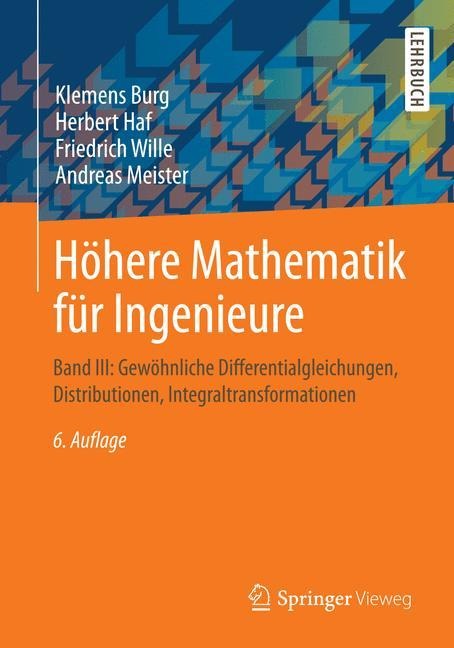 Höhere Mathematik für Ingenieure - Klemens Burg, Andreas Meister, Friedrich Wille, Herbert Haf