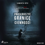 Cover-Bild zum Titel 'Przekroczy¿ granic¿ ciemno¿ci' von 'Samanta Opic'