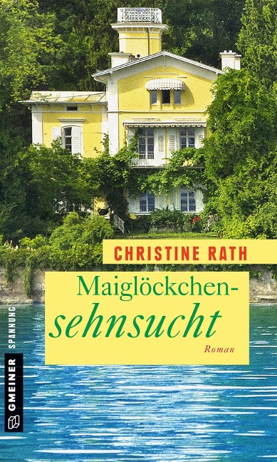 Maiglöckchensehnsucht - Christine Rath