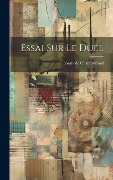 Cover-Bild zum Titel 'Essai Sur Le Duel' von 'Chatauvillard Comte De'