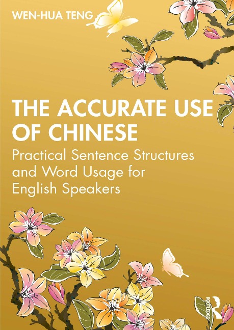 The Accurate Use of Chinese - Wen-Hua Teng