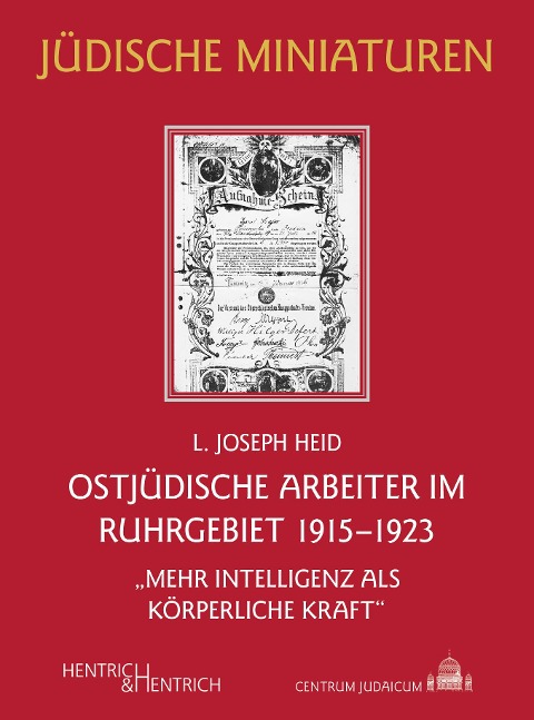 Ostjüdische Arbeiter im Ruhrgebiet 1915-1923 - Joseph L. Heid