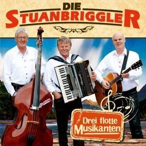 Drei flotte Musikanten - Die Stuanbriggler