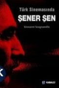 Türk Sinemasinda Sener Sen - Giovanni Scognamillo