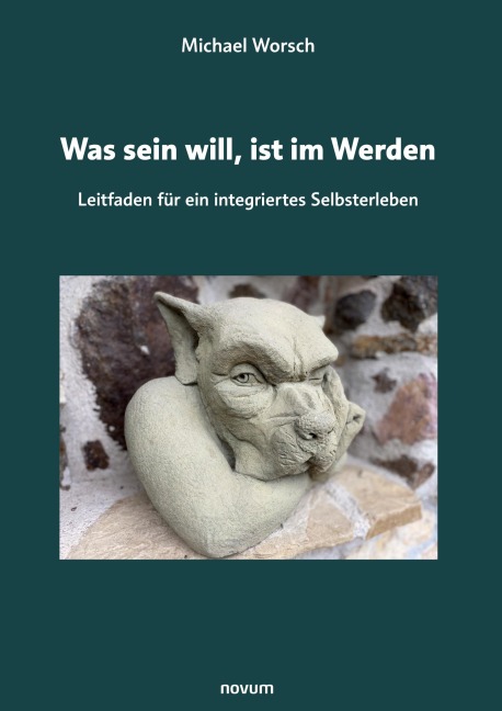 Was sein will, ist im Werden - Michael Worsch