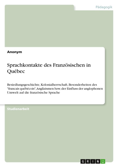 Sprachkontakte des Französischen in Québec - Anonymous