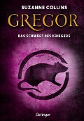 Cover-Bild zum Titel 'Gregor 5. Gregor und das Schwert des Kriegers' von 'Suzanne Collins'