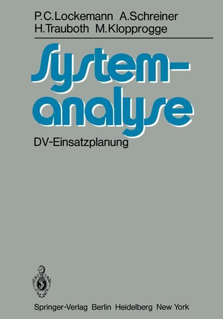 Systemanalyse - P. C. Lockemann, M. Klopprogge, H. Trauboth, A. Schreiner