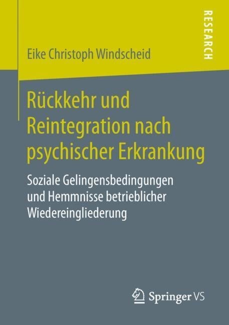 Rückkehr und Reintegration nach psychischer Erkrankung - Eike Christoph Windscheid