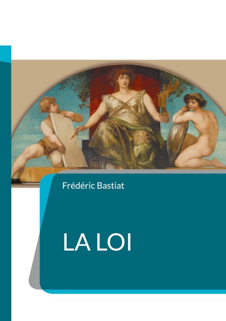 La loi - Frédéric Bastiat