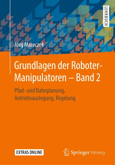 Grundlagen der Roboter-Manipulatoren - Band 2 - Jörg Mareczek