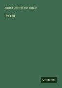 Der Cid - Johann Gottfried Von Herder
