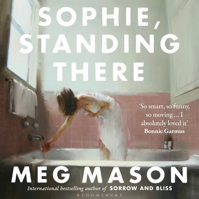 Sophie, Standing There - Meg Mason