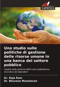 Cover-Bild zum Titel 'Uno studio sulle politiche di gestione delle risorse umane in una banca del settore pubblico' von 'Raja Ram, Bhuvana Manoharan'