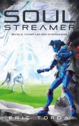 Cover-Bild zum Titel 'Soulstreamer' von 'Eric Torda'