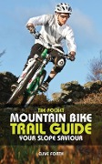 Cover-Bild zum Titel 'The Pocket Mountain Bike Trail Guide' von 'Clive Forth'