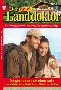 Der neue Landdoktor 19 - Arztroman - Tessa Hofreiter