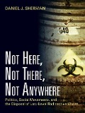 Cover-Bild zum Titel 'Not Here, Not There, Not Anywhere' von 'Daniel J. Sherman'