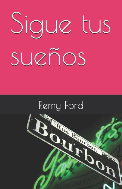 Sigue tus sueños - Remy Ford