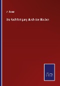 Cover-Bild zum Titel 'Die Rechtfertigung durch den Glauben' von 'A. Frantz'