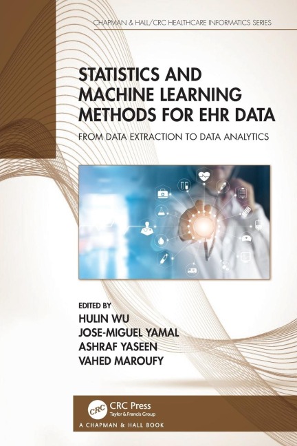 Statistics and Machine Learning Methods for EHR Data - 