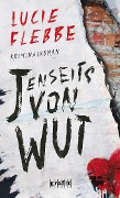 Cover-Bild zum Titel 'Jenseits von Wut' von 'Lucie Flebbe'