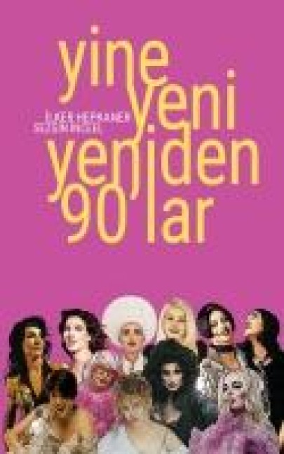 Yine Yeni Yeniden 90lar - Ilker Hepkaner