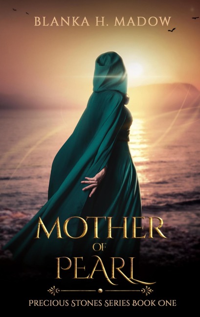 Mother of Pearl (Precious stones, #1) - Blanka H. Madow