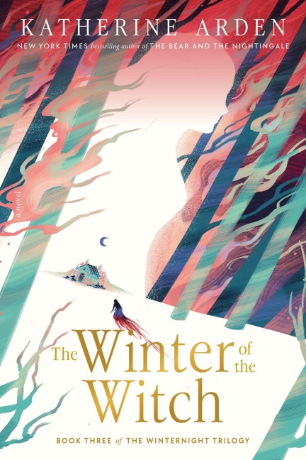The Winter of the Witch - Katherine Arden