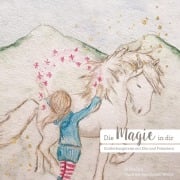Cover-Bild zum Titel 'Die Magie in dir' von 'Saskia Iten'