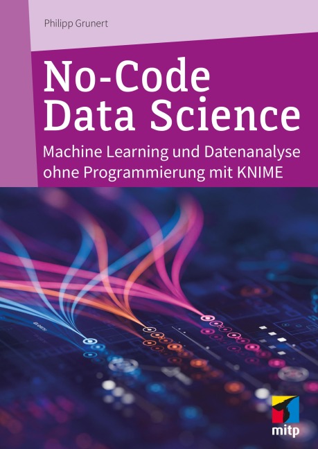 No-Code Data Science - Philipp Grunert