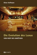 Cover-Bild zum Titel 'Die Evolution des Luxus' von 'Oliver Hoffmann'