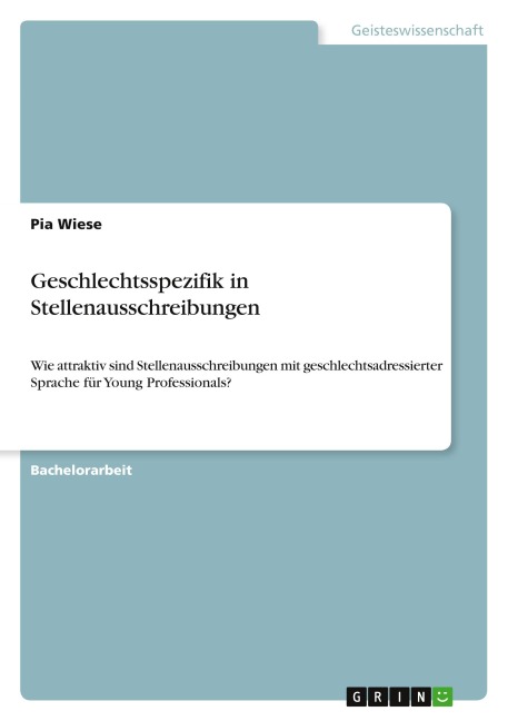 Geschlechtsspezifik in Stellenausschreibungen - Pia Wiese
