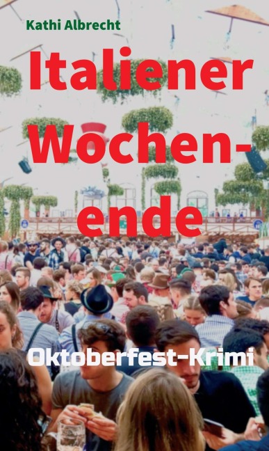Italiener-Wochenende - Kathi Albrecht