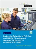 Cover-Bild zum Titel 'Praktische Beispiele in FUP, SCL und HMI für Einsteiger mit Siemens TIA Portal V15 für SIMATIC S7-1500' von 'Jürgen Kaftan'