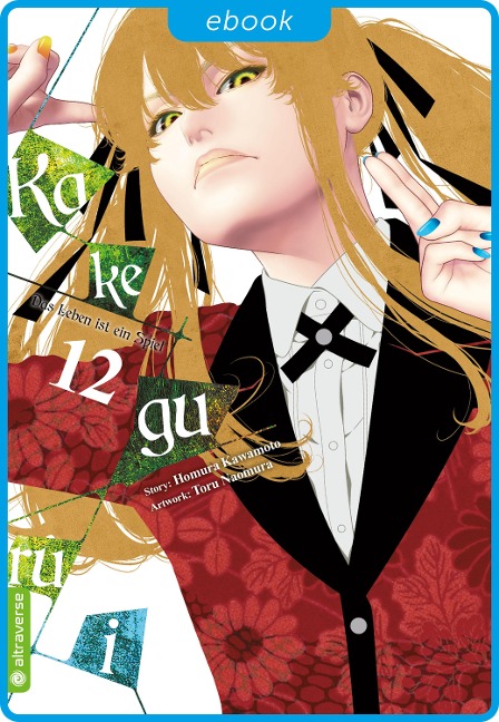 Kakegurui - Das Leben ist ein Spiel 12 - Homura Kawamoto, Toru Naomura