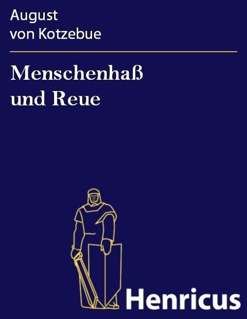 Menschenhaß und Reue - August von Kotzebue