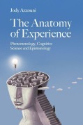 Cover-Bild zum Titel 'The Anatomy of Experience' von 'Jody Azzouni'