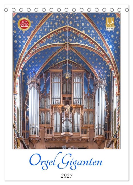 Orgel Giganten (Tischkalender 2027 DIN A5 hoch), CALVENDO Monatskalender - Bodo Schmidt