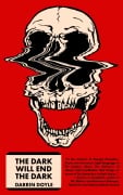 Cover-Bild zum Titel 'The Dark Will End The Dark' von 'Darrin Doyle'