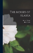 Cover-Bild zum Titel 'The Mosses of Alaska' von 'Jules Cardot, Irénéa Thériot'