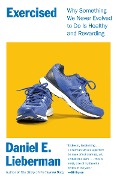 Cover-Bild zum Titel 'Exercised' von 'Daniel Lieberman'