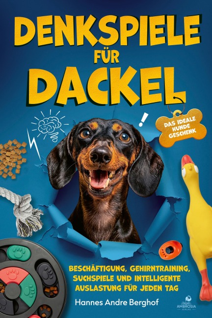 Denkspiele für Dackel - Hannes Andre Berghof