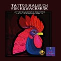 Tattoo Malbuch für Erwachsene - Kurt Heppke