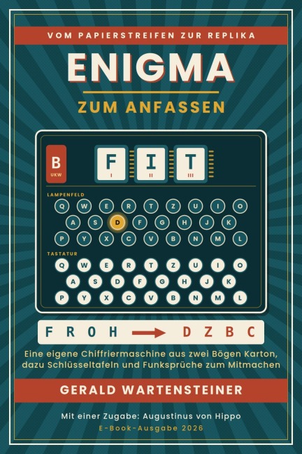 Enigma zum Anfassen - Gerald Arnold Wartensteiner