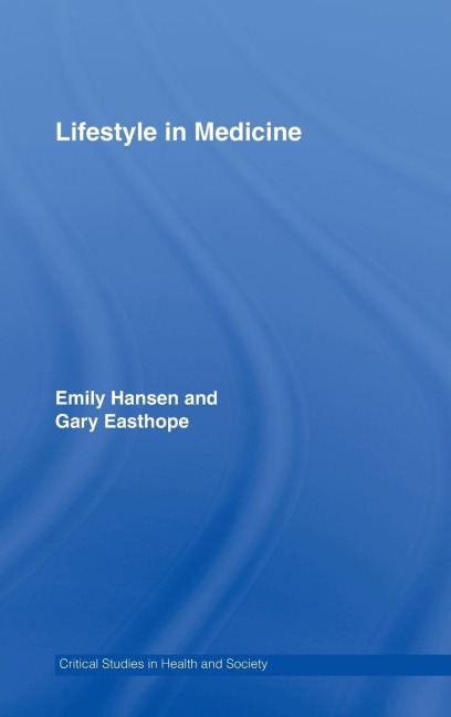 Lifestyle in Medicine - Emily Hansen, Gary Easthope
