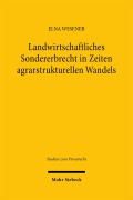 Cover-Bild zum Titel 'Landwirtschaftliches Sondererbrecht in Zeiten agrarstrukturellen Wandels' von 'Elna Wesener'