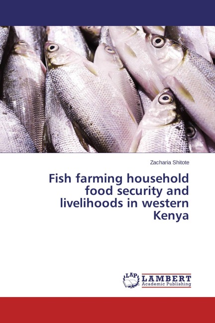 Fish farming household food security and livelihoods in western Kenya - Zacharia Shitote